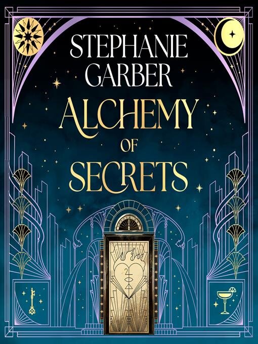Title details for Alchemy of Secrets by Stephanie Garber - Available